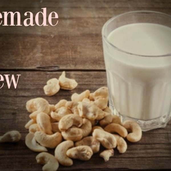 Cashew Milk: The Easy Homemade Way!