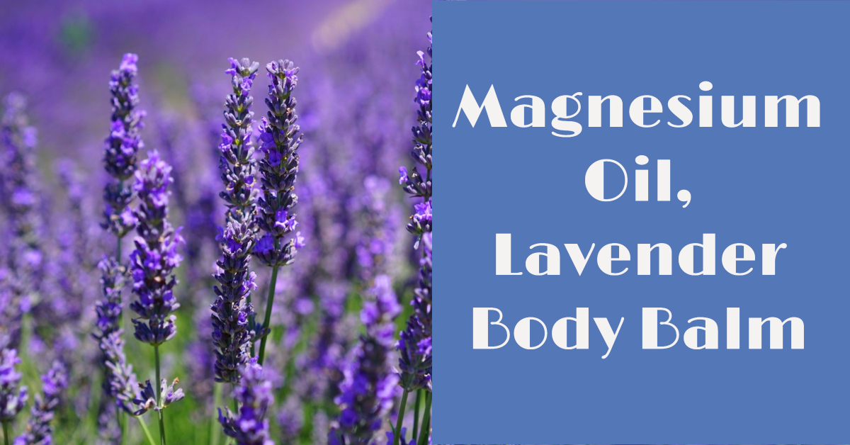 magnesium oil lavender body balm