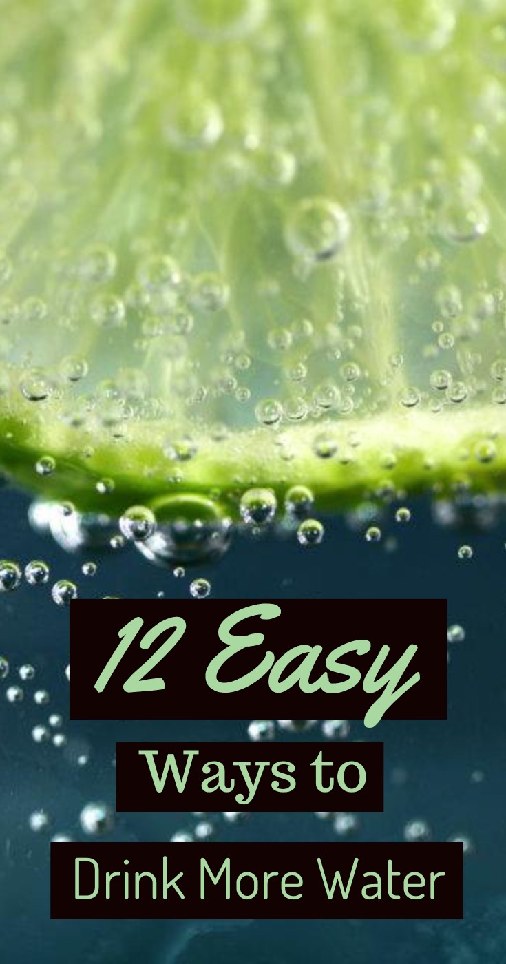 12 Easy Ways To Drink More Water