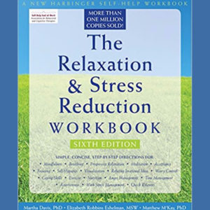 The Relaxation & Stress Reduction Workbook -