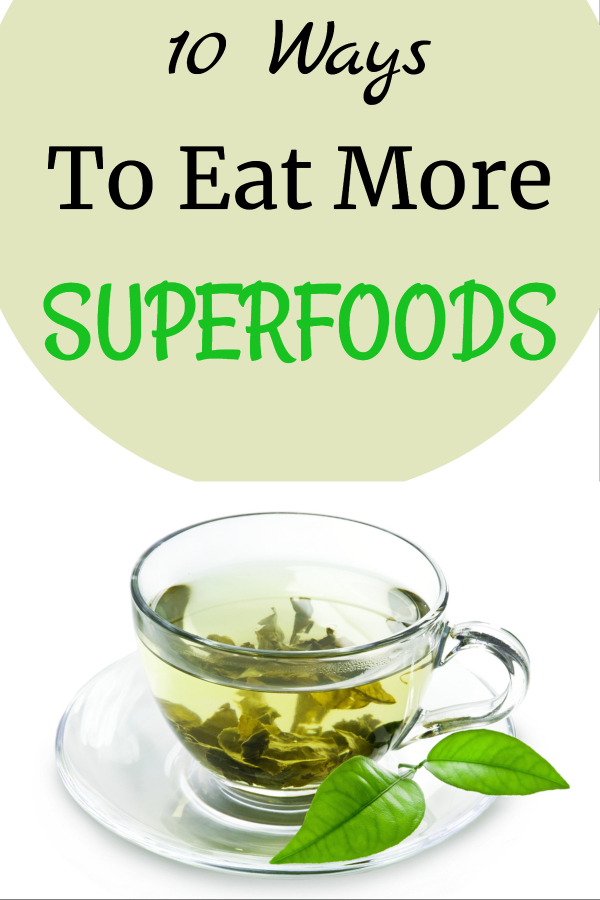 Easy ways to eat more Superfoods (what are superfoods/ how to include Superfoods/ easy ways to eat healthier/ weight loss tips/ diet tips/ stop eating junk food/ stop emotional eating/ tricks to lose last 10 pounds/ eat healthy when you don't want to/ diet when you don't want to/ what foods are superfoods/ are superfoods really healthy/ what do nutritionists say about superfoods/ eat more vitamins and minerals/ get more nutrition/ take small steps to being healthier.)