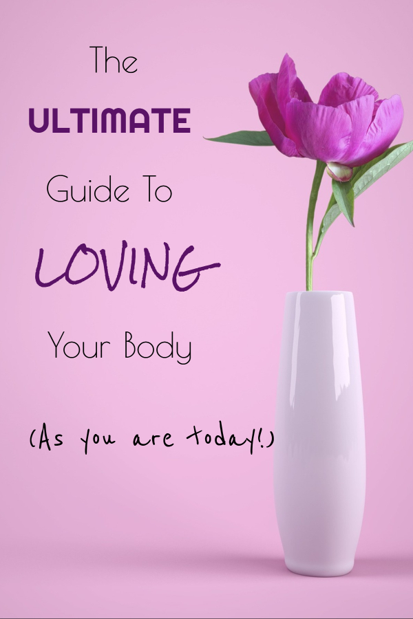 The ultimate guide to loving yourself today (increase confidence/ love your body/ feel good being you/ body confidence/ feel good in your body/ positive self-talk/ inner-strength/ positive words/ encouraging words/ self-care/ increase self-confidence)