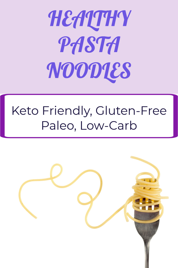 Diet friendly healthy pasta noodles (kelp noodles/ paleo pasta/ gluten-free pasta/ diabetes friendly pasta/ low-carb pasta. pasta for weight loss/ low-calorie pasta/ diet friendly comfort food/ carbohydrate cravings/ healthy pasta recipes/ lose weight eating pasta)