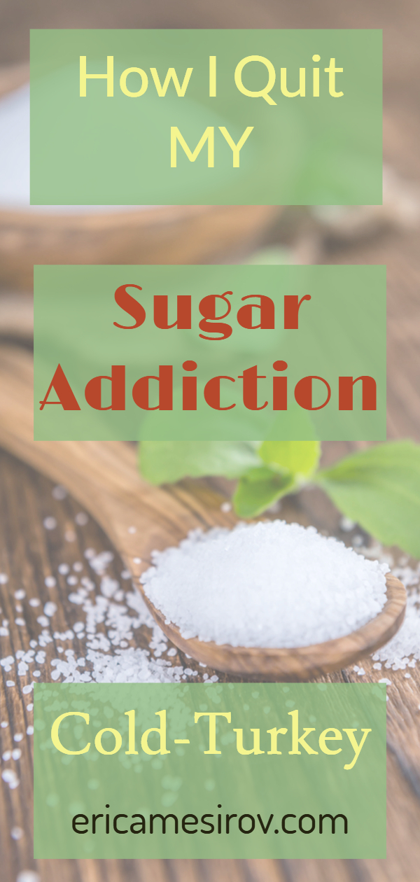 How I quit my sugar addiction cold turkey (sugar cravings/ sugar addiction/ best sugar for weight loss/ eat too much sugar/ recipes without sugar/ cut down on sugar/ newly diagnosed diabetes/ newly diagnosed pre-diabetes/ elevated blood sugar/ High A1c/ high fasting blood glucose)