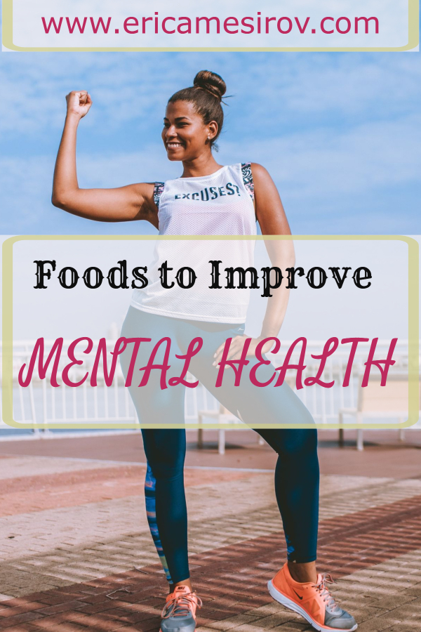 Foods to improve mental health (heal depression/ increase joy/ boost happiness/ mental health tips/ diet and mood/ foods make you depressed/ mental health awareness/ depression hope/ mental health matters/ holistic healing)