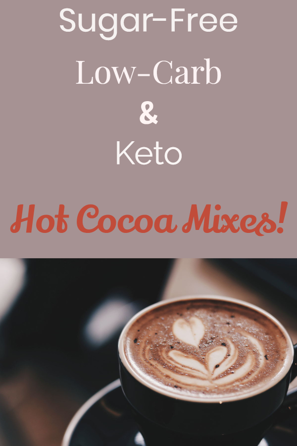 diet friendly hot chocolate mixes (weight loss hot cocoa/keto/paleo/low-carb/sugar-free/ healthy hot chocolate/ stevia sweetened/ monk fruit sweetened/ winter drinks/ holiday drinks/ weight loss foods)